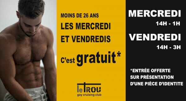 - de 26 ans, les Mercredis et vendredis, c'est gratuit ! | LE TROU