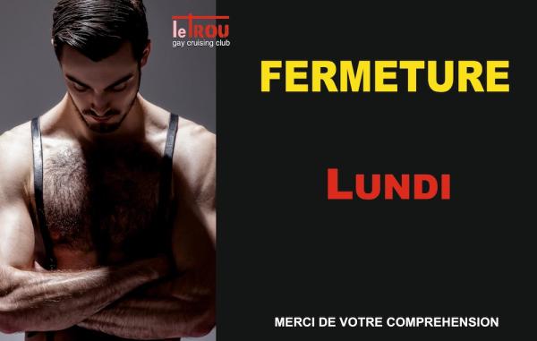 MONDAY  CLOSED | LE TROU