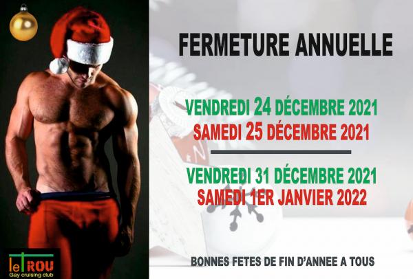 FERMETURE FETES  | LE TROU