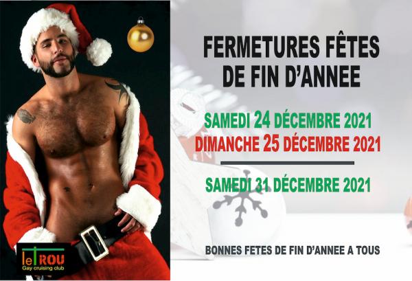 FERMETURE FETES  | LE TROU