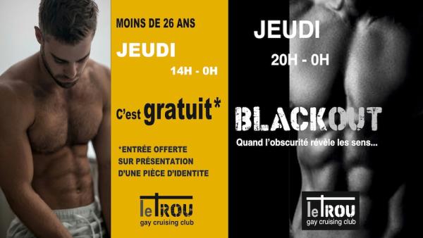 JEUDI GRATUIT POUR LES -26 ANS + SOIREE BLACK OUT A PARTIR DE 20H | LE TROU
