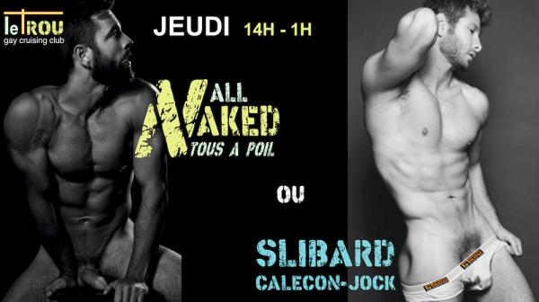 All Naked - Tous à poil ! ou Slibard - Caleçon | LE TROU