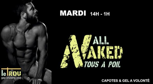 All Naked - Tous à poil ! | LE TROU